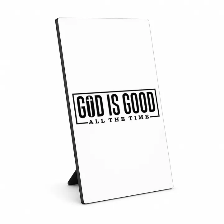 God is Good All the Time christelijk fotopaneel met standaard