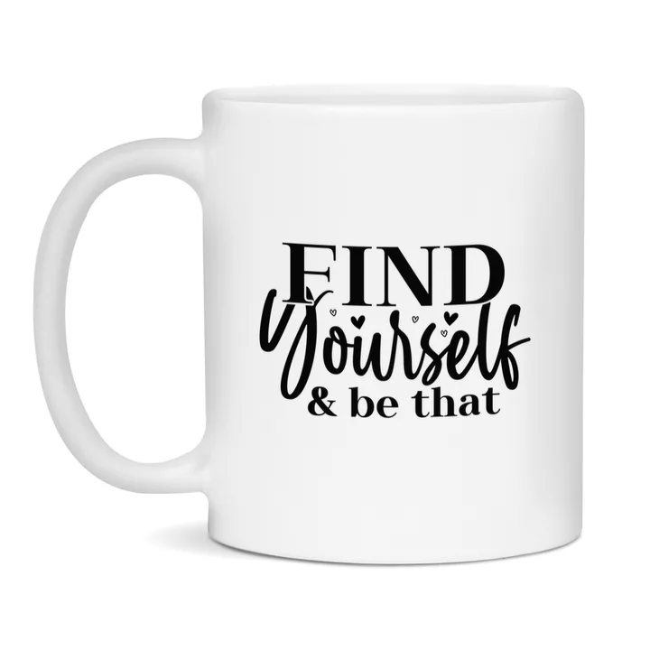 Find Yourself And Be That mok – keramische mok met quote